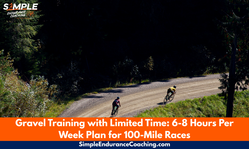 Busy athlete with only 6-8 hours per week? Here's the research-backed training plan to crush your gravel goals without burning out.