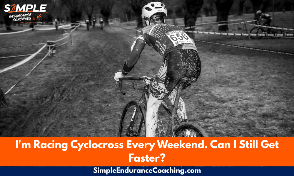 Race cyclocross every weekend and still get faster. Learn how to balance racing, training, strength, and recovery to peak for your biggest races.