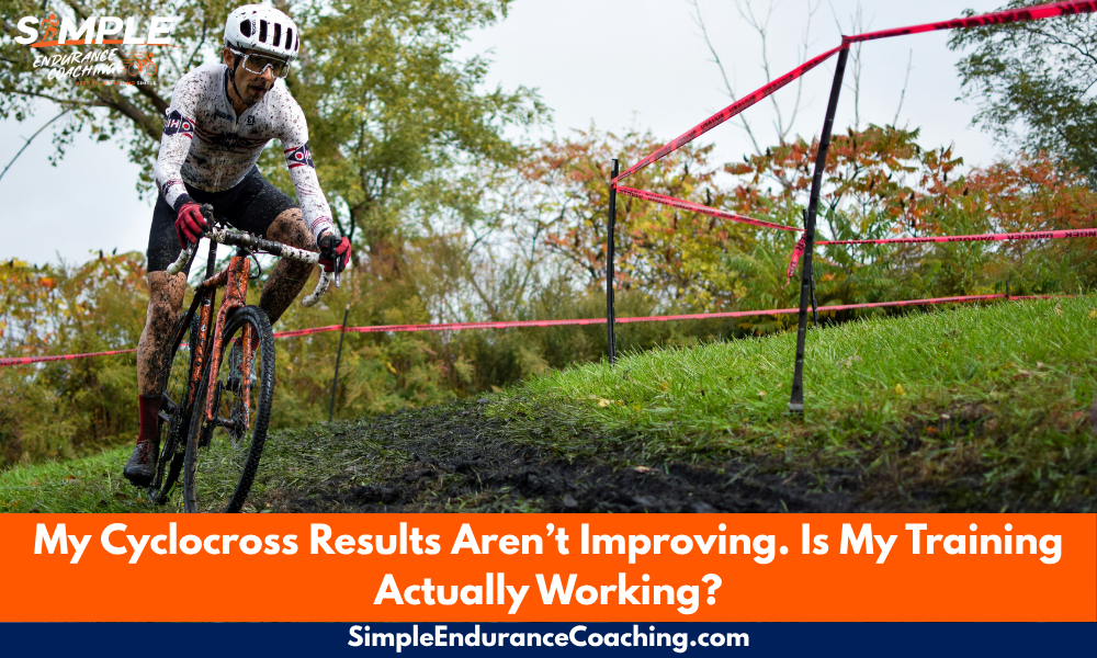 Cyclocross results not improving? Learn how power, durability, lap times, recovery, and training load can show whether your training is actually working.