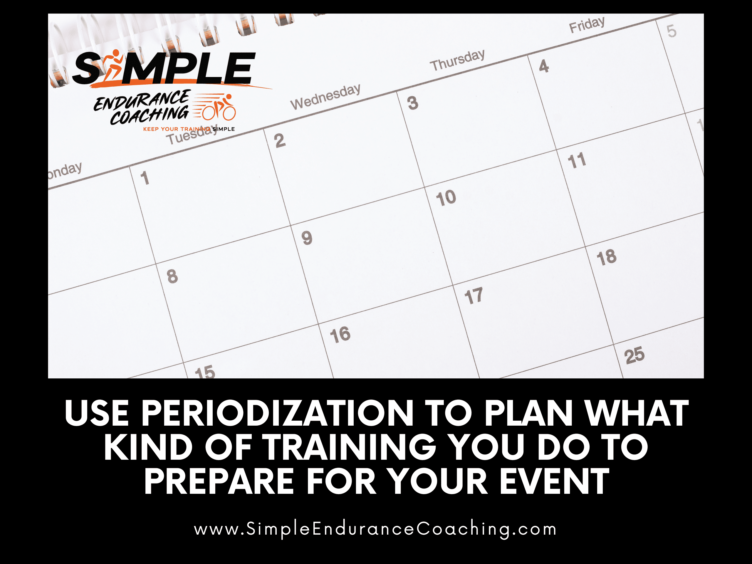 Use Periodization to Plan What Kind of Training You Do To Prepare for Your Event