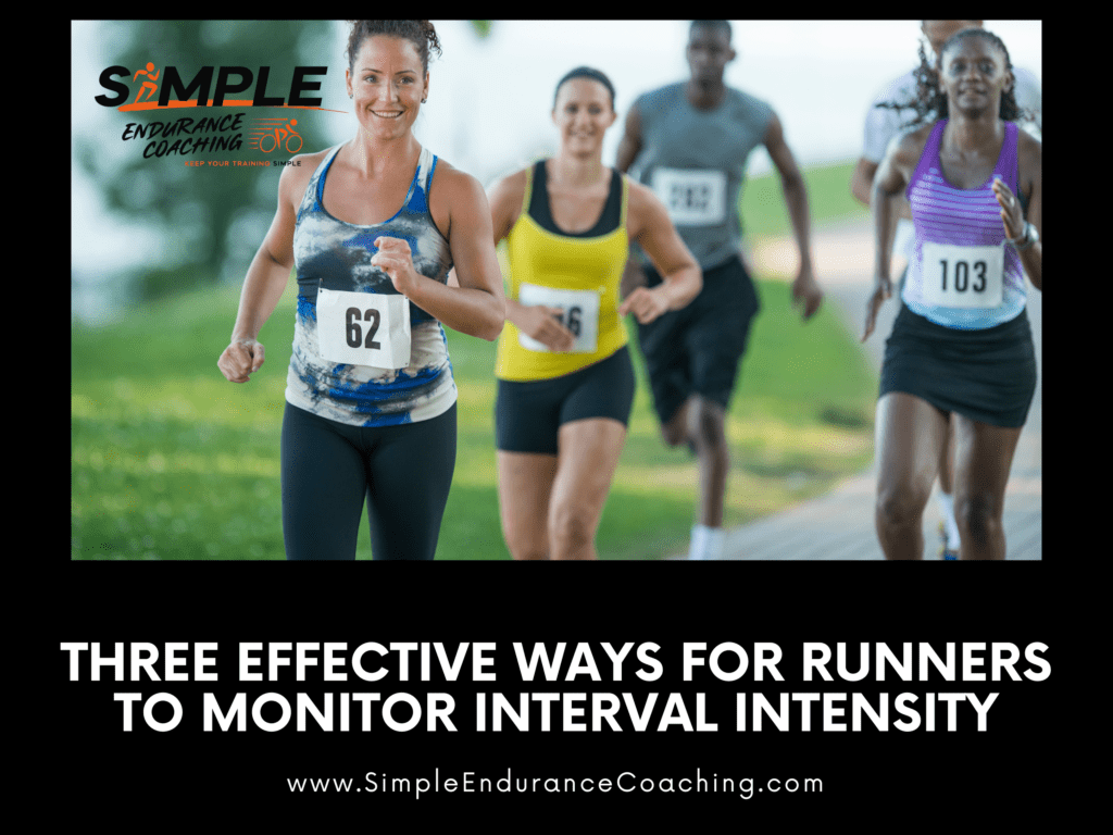 Three Effective Ways for Runners to Monitor Interval Intensity