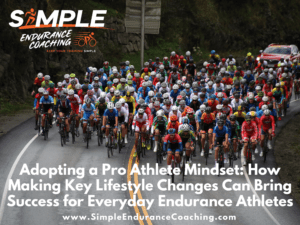 Discover how adopting a pro athlete mindset can transform your endurance training. Learn about consistency, recovery, discipline, and lifestyle changes for success.